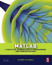 Matlab: A Practical Introduction to Programming and Problem Solving 3rd ...