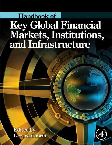 Cover image for book Handbook of Key Global Financial Markets, Institutions, and Infrastructure