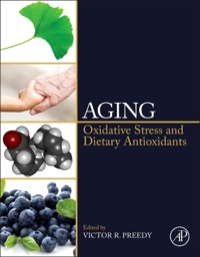 صورة الغلاف: Aging: Oxidative Stress and Dietary Antioxidants 9780124059337