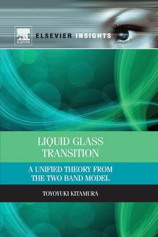 Liquid Glass Transition: A Unified Theory From the Two Band Model