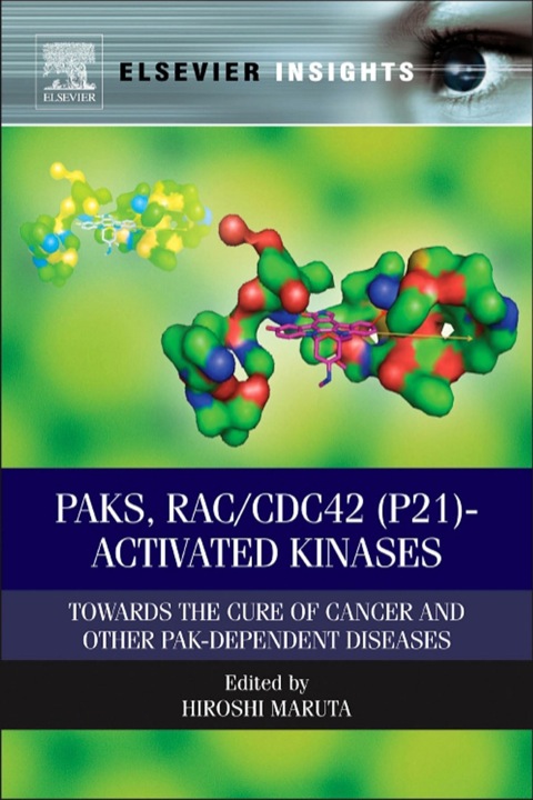 Cover image for book PAKs, RAC/CDC42 (p21)-activated Kinases: Towards the Cure of Cancer and Other PAK-dependent Diseases