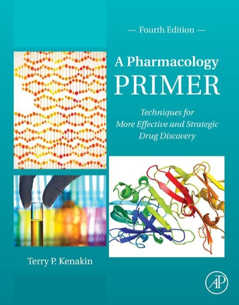 Cover image for book A Pharmacology Primer: Techniques for More Effective and Strategic Drug Discovery