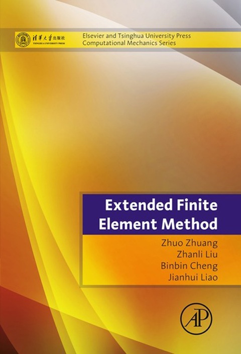 Cover image for book Extended Finite Element Method: Tsinghua University Press Computational Mechanics Series