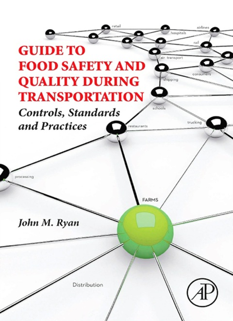 Cover image for book Guide to Food Safety and Quality During Transportation: Controls, Standards and Practices
