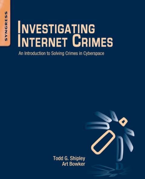 Cover image for book Investigating Internet Crimes: An Introduction to Solving Crimes in Cyberspace