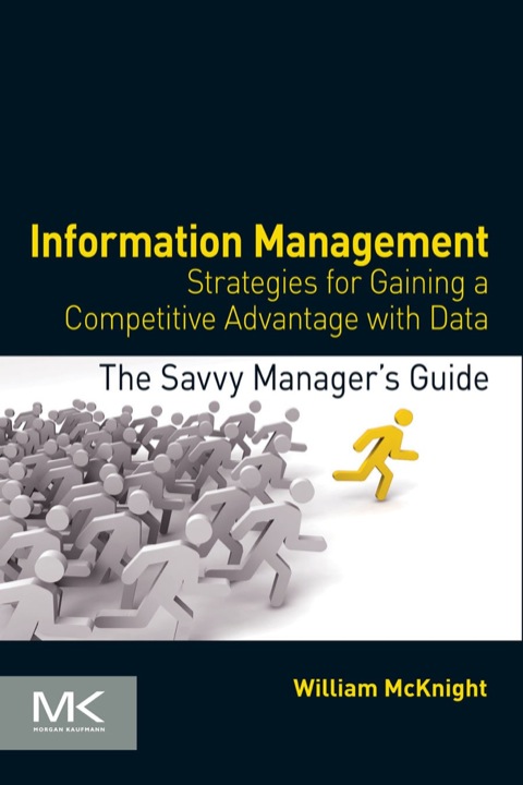 Cover image for book Information Management: Strategies for Gaining a Competitive Advantage with Data