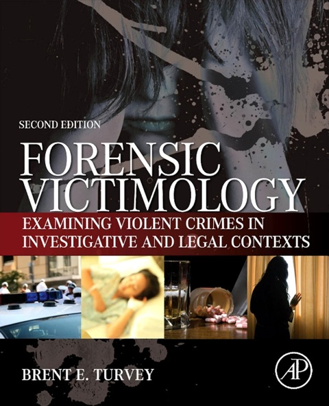 Cover image for book Forensic Victimology: Examining Violent Crime Victims in Investigative and Legal Contexts