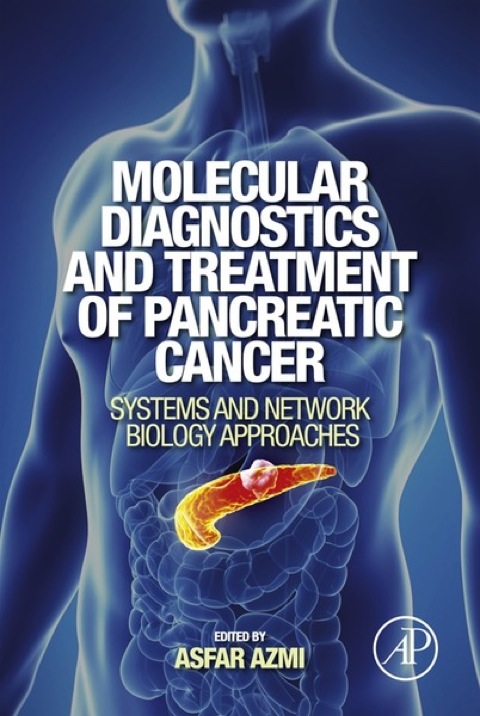 Cover image for book Molecular Diagnostics and Treatment of Pancreatic Cancer: Systems and Network Biology Approaches