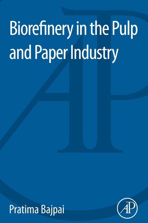 Cover image for book Biorefinery in the Pulp and Paper Industry