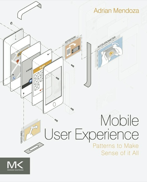 Cover image for book Mobile User Experience: Patterns to Make Sense of it All