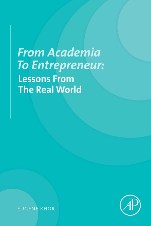 Cover image for book From Academia to entrepreneur: Lessons from the real world