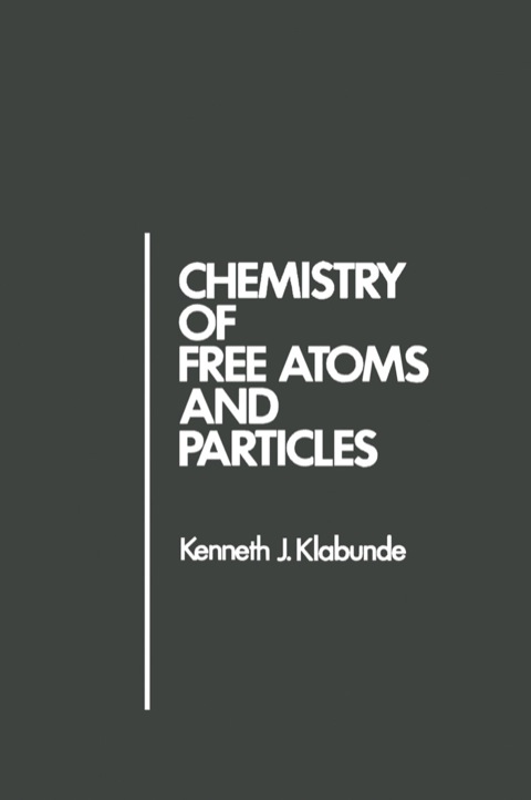 Cover image for book Chemistry of free atoms and Particles