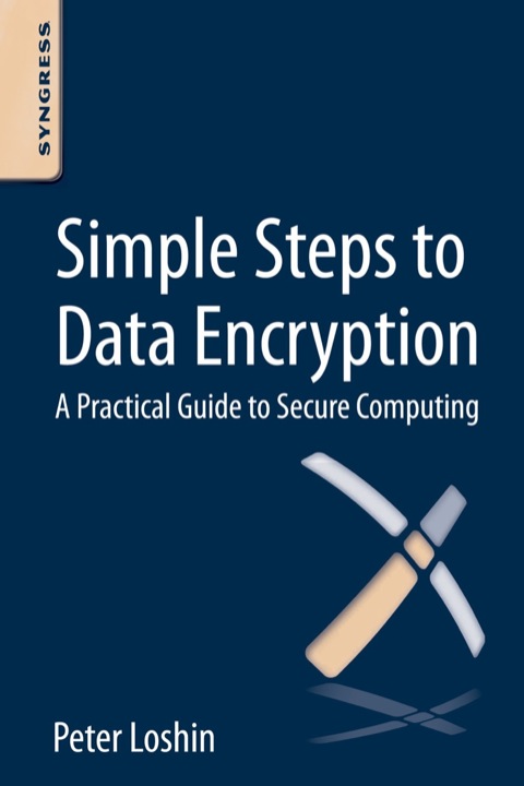 Cover image for book Simple Steps to Data Encryption: A Practical Guide to Secure Computing