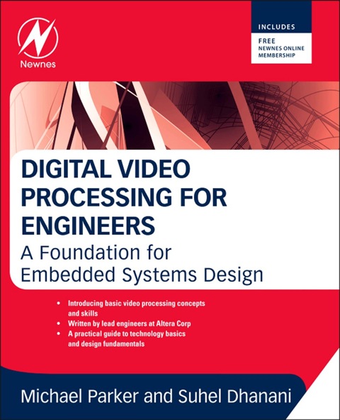 Cover image for book Digital Video Processing for Engineers: A Foundation for Embedded Systems Design