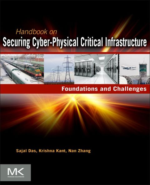 Cover image for book Handbook on Securing Cyber-Physical Critical Infrastructure