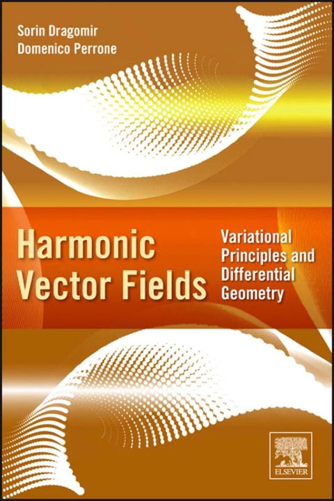 Cover image for book Harmonic Vector Fields: Variational Principles and Differential Geometry