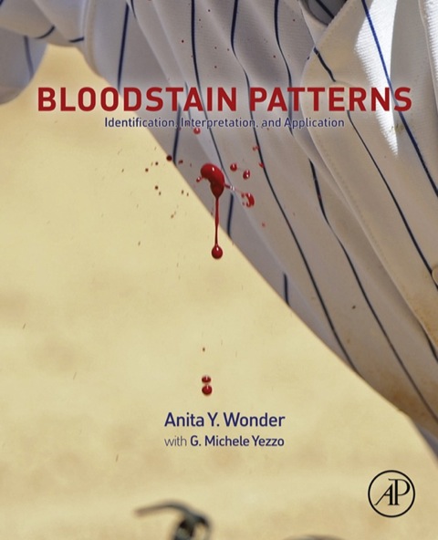 Cover image for book Bloodstain Patterns: Identification, Interpretation and Application