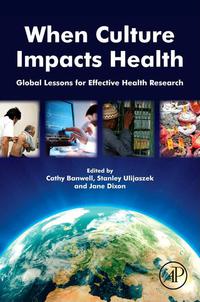 Omslagafbeelding: When Culture Impacts Health: Global Lessons for Effective Health Research 9780124159211