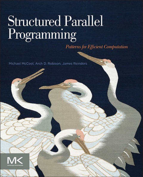 Cover image for book Structured Parallel Programming: Patterns for Efficient Computation