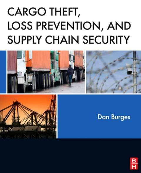 Cover image for book Cargo Theft, Loss Prevention, and Supply Chain Security