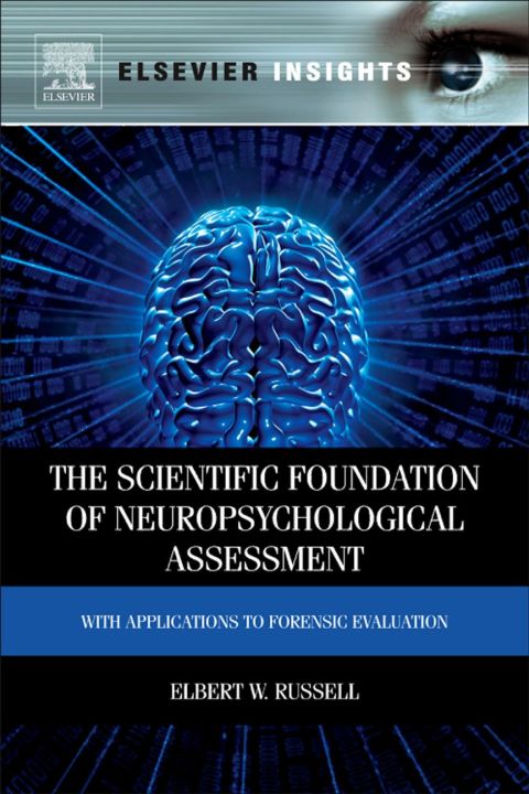 Cover image for book The Scientific Foundation of Neuropsychological Assessment: With Applications to Forensic Evaluation