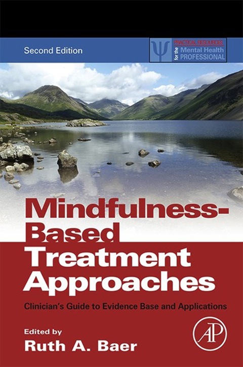 Cover image for book Mindfulness-Based Treatment Approaches: Clinician's Guide to Evidence Base and Applications