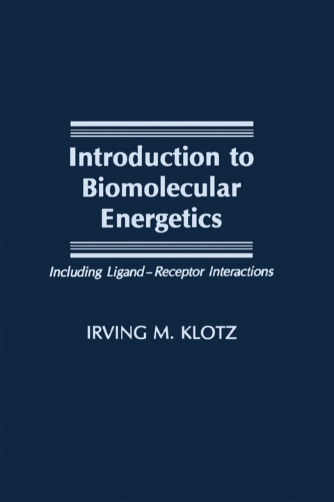 Cover image for book Introduction to Biomolecular Energetics: Including Ligand–Receptor Interactions
