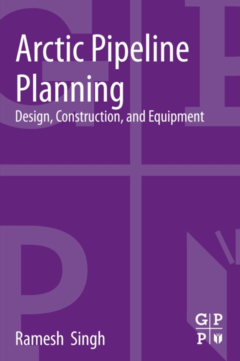 Cover image for book Arctic Pipeline Planning: Design, Construction, and Equipment