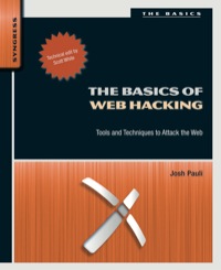 The Basics Of Web Hacking: Tools And Techniques To Attack The Web ...