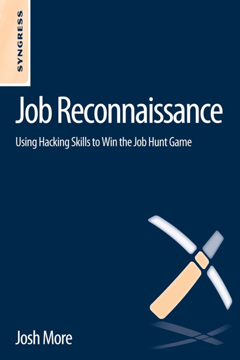 Cover image for book Job Reconnaissance: Using Hacking Skills to Win the Job Hunt Game