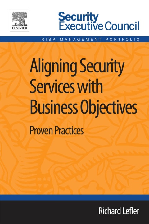 Cover image for book Aligning Security Services with Business Objectives: Proven Practices
