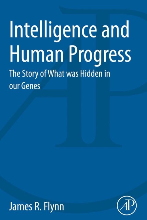 Cover image for book Intelligence and Human Progress: The Story of What was Hidden in our Genes
