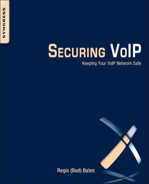 Cover image for book Securing VoIP: Keeping Your VoIP Network Safe