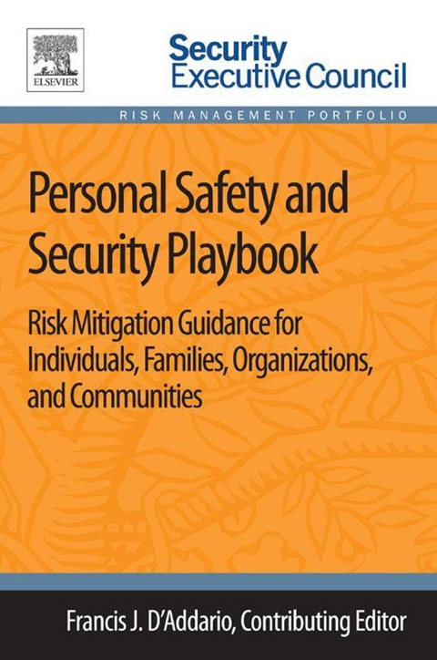 Cover image for book Personal Safety and Security Playbook: Risk Mitigation Guidance for Individuals, Families, Organizations, and Communities