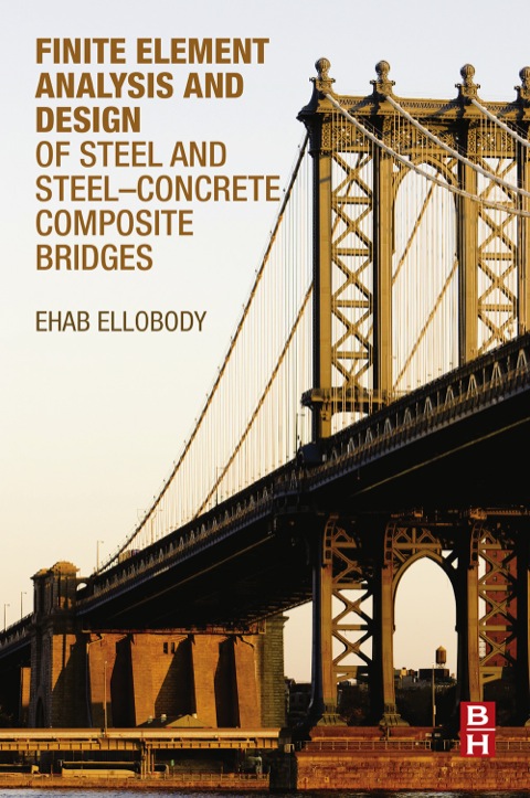 Cover image for book Finite Element Analysis and Design of Steel and Steel–Concrete Composite Bridges