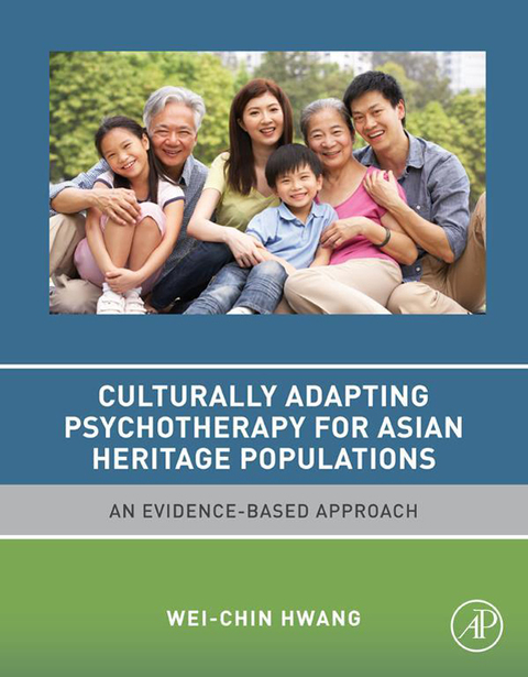 Cover image for book Culturally Adapting Psychotherapy for Asian Heritage Populations: An Evidence-Based Approach