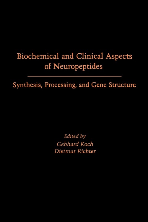Cover image for book Biochemical and Clinical Aspects of  Neuropeptides Synthesis, Processing, and Gene Structure