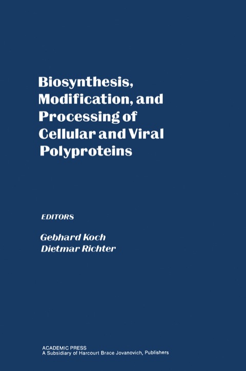 Cover image for book Biosynthesis, Modification, and Processing of Cellular and Viral Polyproteins