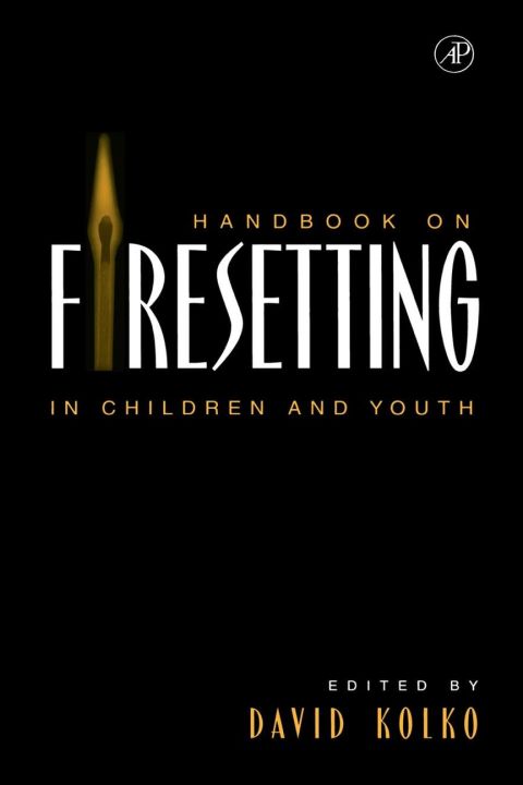 [1825 days] Handbook on Firesetting in Children and Youth