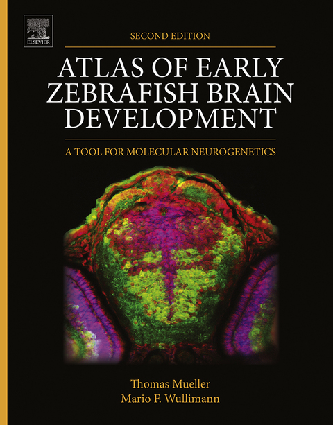 Cover image for book Atlas of Early Zebrafish Brain Development: A Tool for Molecular Neurogenetics