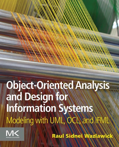 Cover image for book Object-Oriented Analysis and Design for Information Systems: Modeling with UML, OCL, and IFML