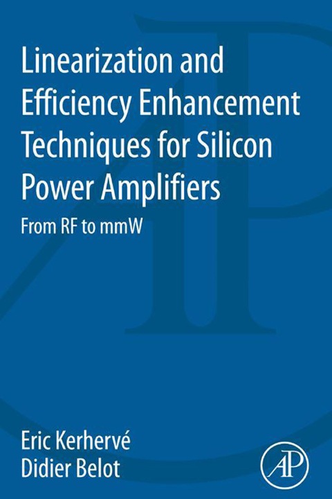 Cover image for book Linearization and Efficiency Enhancement Techniques for Silicon Power Amplifiers: From RF to mmW