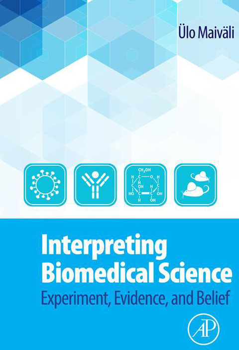 Cover image for book Interpreting Biomedical Science: Experiment, Evidence, and Belief