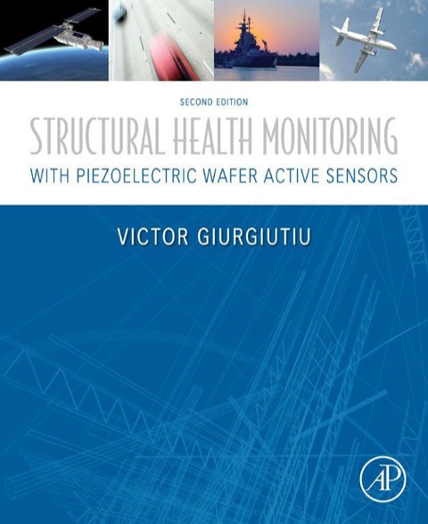 Cover image for book Structural Health Monitoring with Piezoelectric Wafer Active Sensors