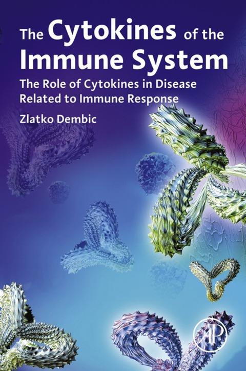 Cover image for book The Cytokines of the Immune System: The Role of Cytokines in Disease Related to Immune Response