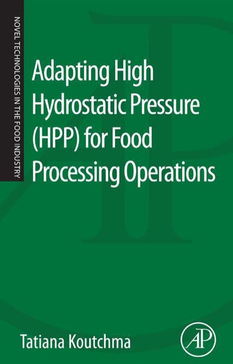 Cover image for book Adapting High Hydrostatic Pressure (HPP) for Food Processing Operations