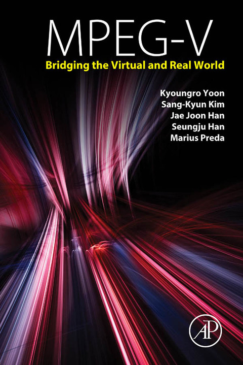 Cover image for book MPEG-V: Bridging the Virtual and Real World