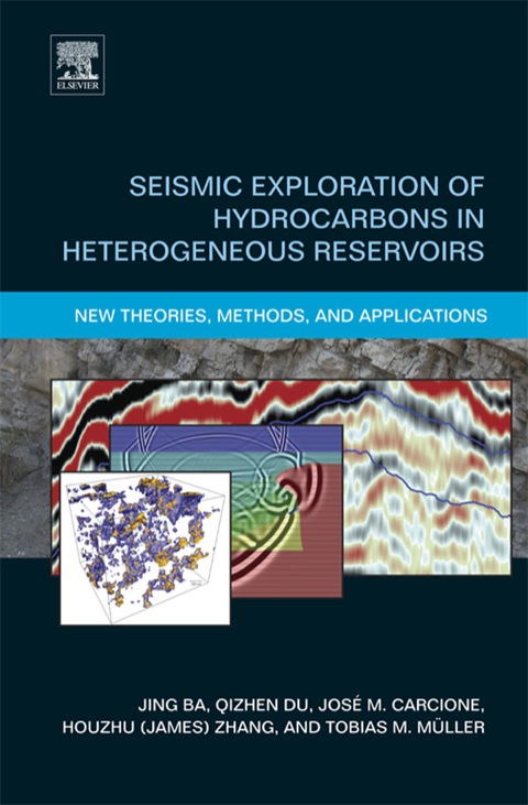 Cover image for book Seismic Exploration of Hydrocarbons in Heterogeneous Reservoirs: New Theories, Methods and Applications