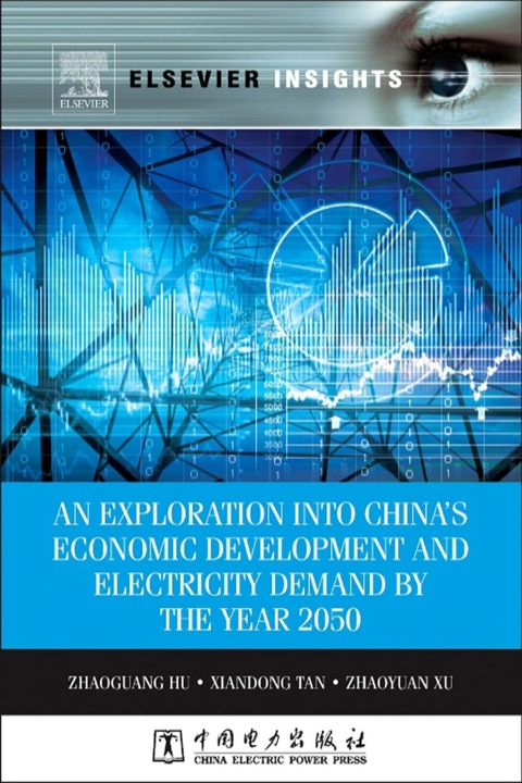 Cover image for book An Exploration into China's Economic Development and Electricity Demand by the Year 2050