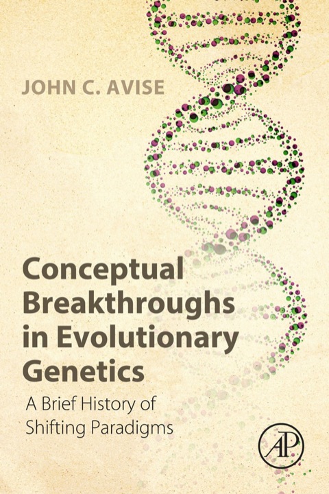 Cover image for book Conceptual Breakthroughs in Evolutionary Genetics: A Brief History of Shifting Paradigms
